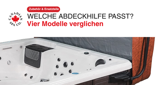Welche Abdeckhilfe passt zu Ihrem Whirlpool?