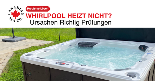 Canadian Spa Whirlpool mit Bedienfeld bei der Prüfung eines Heizproblems